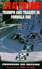 Sid Watkin's Book: Life at the Limit - Triumph and Tragedy in Formula One